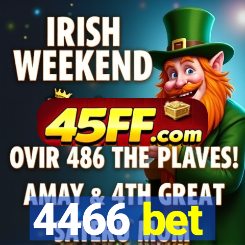 4466 bet